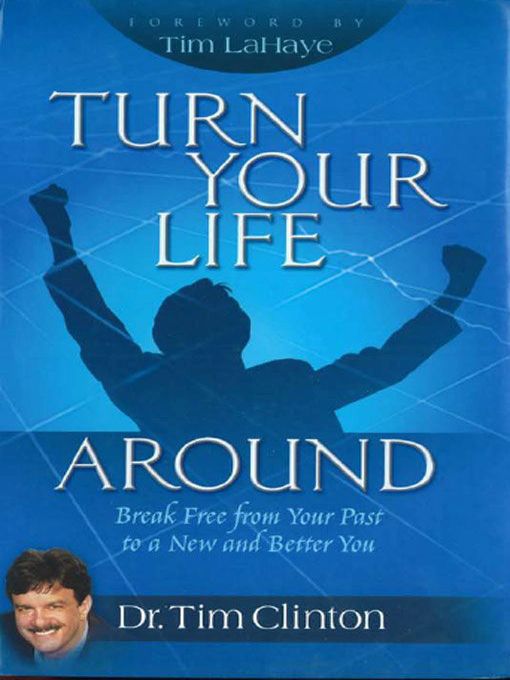 Title details for Turn Your Life Around by Dr. Tim Clinton - Wait list